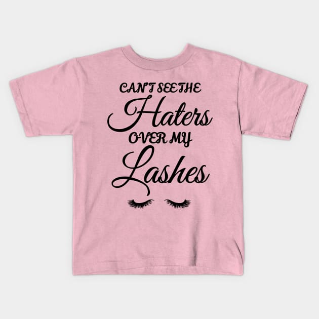 Can't See The Haters Over My Lashes Kids T-Shirt by WorkMemes